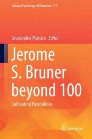 Kniha Jerome S. Bruner beyond 100 Giuseppina Marsico