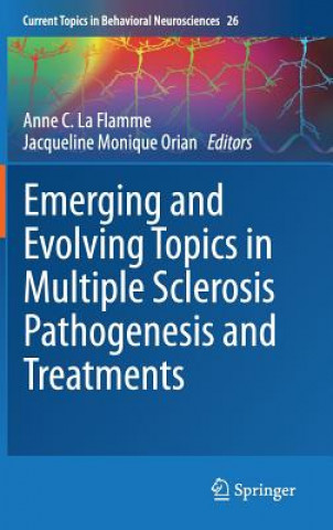 Βιβλίο Emerging and Evolving Topics in Multiple Sclerosis Pathogenesis and Treatments Anne C. La Flamme