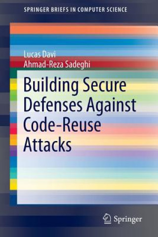 Carte Building Secure Defenses Against Code-Reuse Attacks Lucas Davi