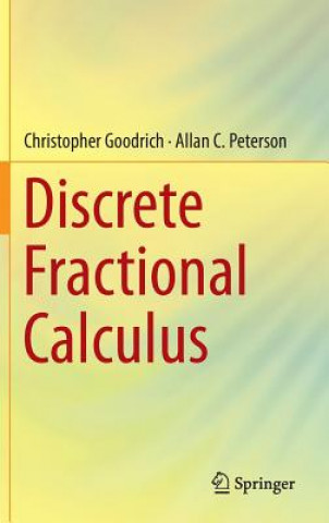 Książka Discrete Fractional Calculus Christopher Goodrich