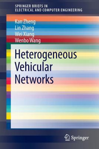 Kniha Heterogeneous Vehicular Networks Kan Zheng