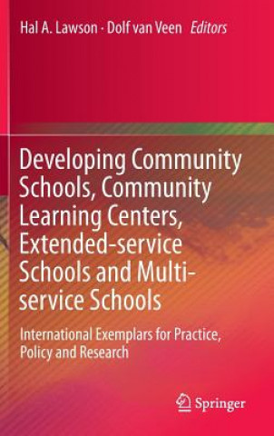Könyv Developing Community Schools, Community Learning Centers, Extended-service Schools and Multi-service Schools Hal Lawson