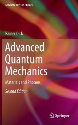 Kniha Advanced Quantum Mechanics Rainer Dick