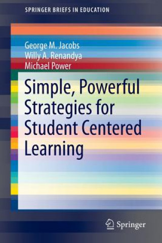 Kniha Simple, Powerful Strategies for Student Centered Learning George Jacobs