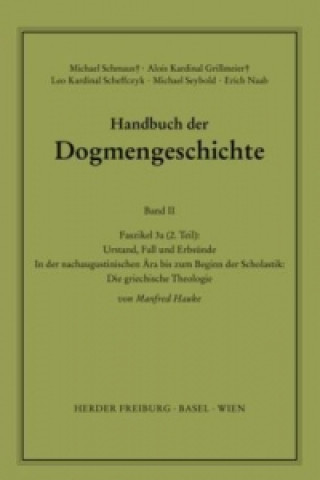 Kniha Handbuch der Dogmengeschichte / Bd II: Der trinitarische Gott - Die Schöpfung - Die Sünde / Urstand, Fall und Erbsünde Manfred Hauke