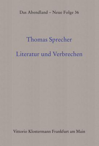 Kniha Literatur und Verbrechen Thomas Sprecher