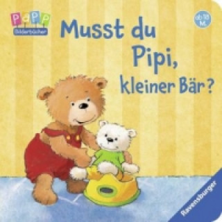 Kniha Musst du Pipi, kleiner Bär? Sandra Grimm