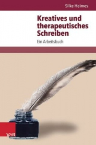 Kniha Kreatives und therapeutisches Schreiben Silke Heimes