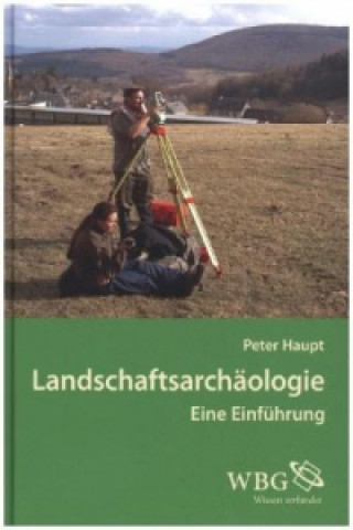 Kniha Landschaftsarchäologie Peter Haupt