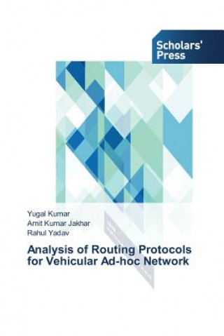Carte Analysis of Routing Protocols for Vehicular Ad-hoc Network Kumar Yugal