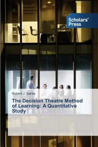 Knjiga Decision Theatre Method of Learning Sarvis Robert J