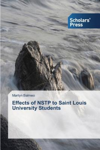 Könyv Effects of NSTP to Saint Louis University Students Balmeo Marilyn