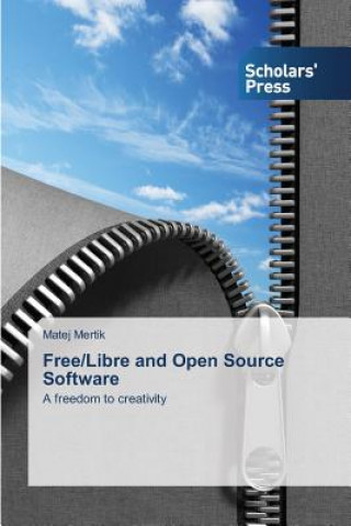 Buch Free/Libre and Open Source Software Mertik Matej