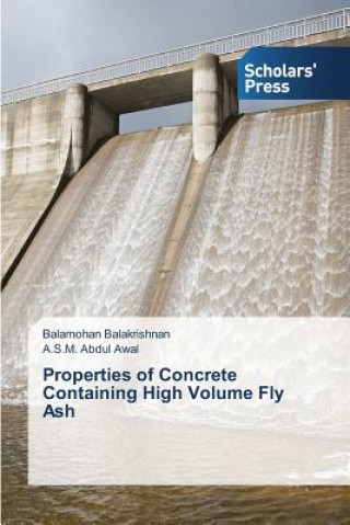 Carte Properties of Concrete Containing High Volume Fly Ash Balakrishnan Balamohan