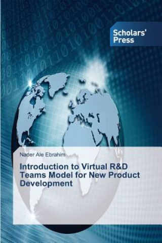 Carte Introduction to Virtual R&D Teams Model for New Product Development Ale Ebrahim Nader