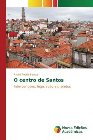 Kniha O centro de Santos Rocha Santos Andre