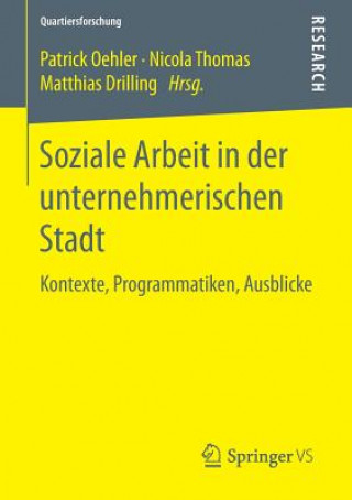 Kniha Soziale Arbeit in Der Unternehmerischen Stadt Matthias Drilling