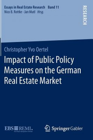 Kniha Impact of Public Policy Measures on the German Real Estate Market Christopher Yvo Oertel