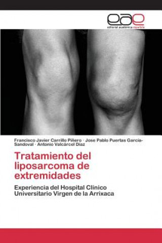 Könyv Tratamiento del liposarcoma de extremidades Carrillo Pinero Francisco Javier