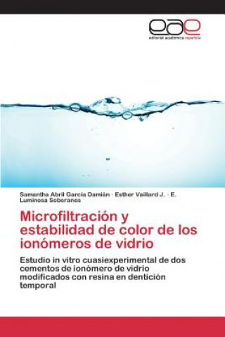 Carte Microfiltracion y estabilidad de color de los ionomeros de vidrio Garcia Damian Samantha Abril