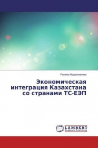 Carte Jekonomicheskaya integraciya Kazahstana so stranami TS-EJeP Rauana Abdrahmanova