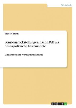 Książka Pensionsruckstellungen nach HGB als bilanzpolitische Instrumente Steven Wink