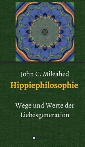 Carte Hippiephilosophie John C Mileahed