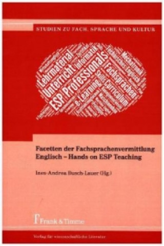 Βιβλίο Facetten der Fachsprachenvermittlung Englisch - Hands on ESP Teaching Ines-Andrea Busch-Lauer