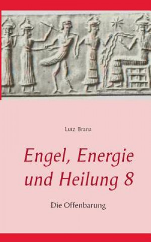 Buch Engel, Energie und Heilung 8 Lutz Brana