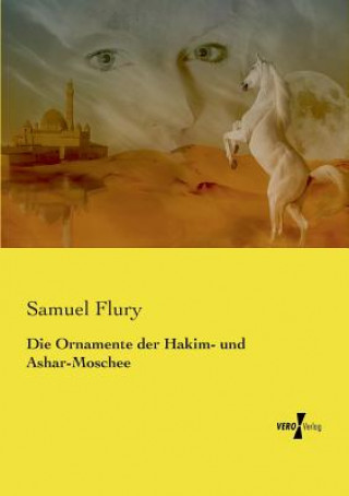 Libro Ornamente der Hakim- und Ashar-Moschee Samuel Flury