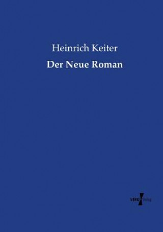 Kniha Neue Roman Heinrich Keiter