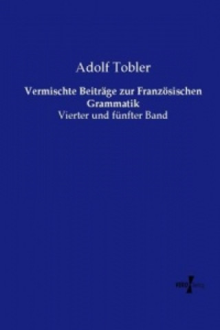 Carte Vermischte Beiträge zur Französischen Grammatik Adolf Tobler