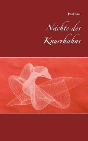 Livre Nachte des Knurrhahns Paul Gisi