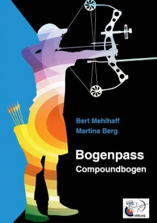 Kniha Bogenpass fur Compoundbogen Bert Mehlhaff