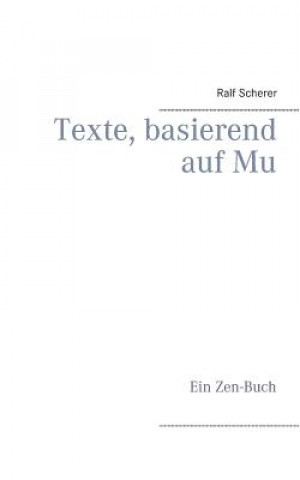 Könyv Texte, basierend auf Mu Ralf Scherer
