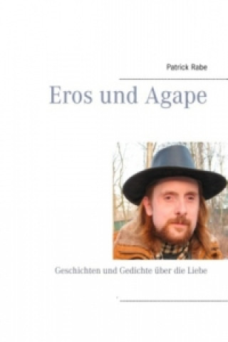 Книга Eros und Agape Patrick Rabe