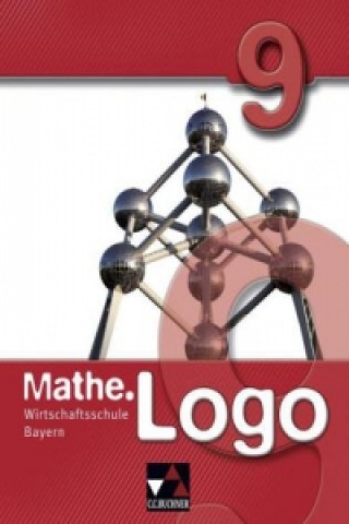Könyv Mathe.Logo Wirtschaftsschule 9 Bernd Bauer