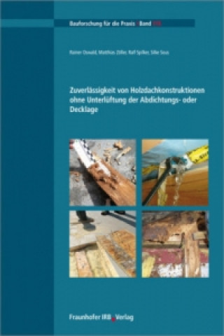 Книга Zuverlässigkeit von Holzdachkonstruktionen ohne Unterlüftung der Abdichtungs- oder Decklage. Rainer Oswald