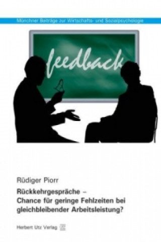 Könyv Rückkehrgespräche - Chance für geringe Fehlzeiten bei gleichbleibender Arbeitsleistung? Rüdiger Piorr