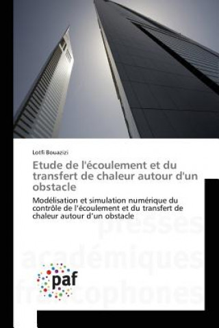 Книга Etude de l'Ecoulement Et Du Transfert de Chaleur Autour d'Un Obstacle Bouazizi-L