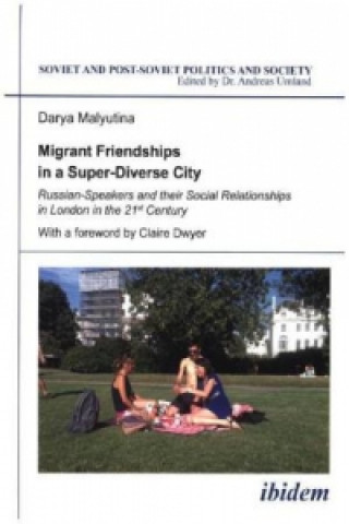 Książka Migrant Friendships in a Super-Diverse City Darya Malyutina