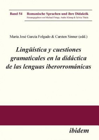 Carte Ling  stica y cuestiones gramaticales en la did ctica de las lenguas iberorrom nicas. Carsten Sinner