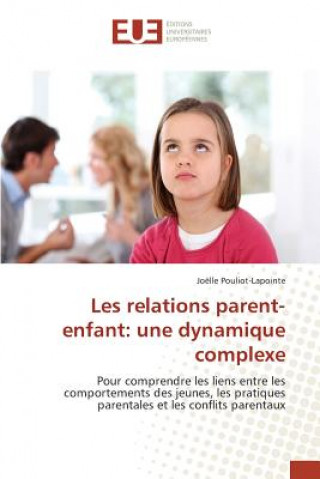 Carte Les Relations Parent-Enfant: Une Dynamique Complexe Pouliot-Lapointe-J