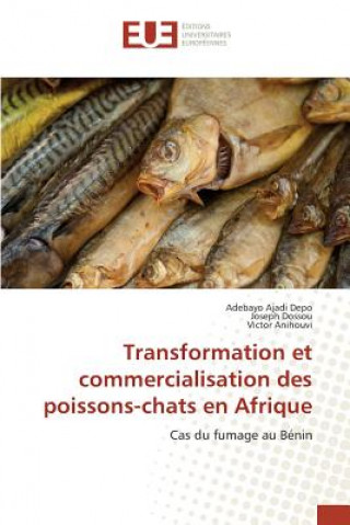 Könyv Transformation Et Commercialisation Des Poissons-Chats En Afrique 