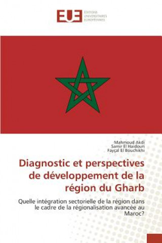 Könyv Diagnostic Et Perspectives de Developpement de la Region Du Gharb Sans Auteur