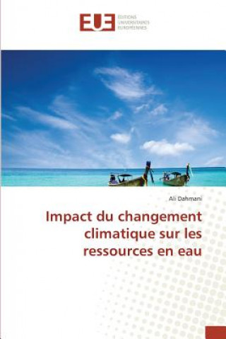 Könyv Impact Du Changement Climatique Sur Les Ressources En Eau Dahmani-A