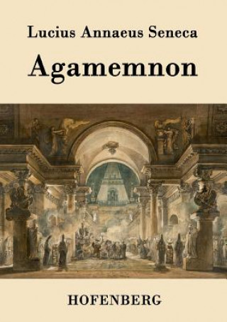 Kniha Agamemnon Lucius Annaeus Seneca