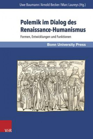 Kniha Polemik im Dialog des Renaissance-Humanismus Uwe Baumann