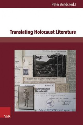 Knjiga Translating Holocaust Literature Peter Arnds