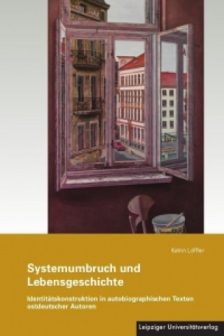 Książka Systemumbruch und Lebensgeschichte Katrin Löffler